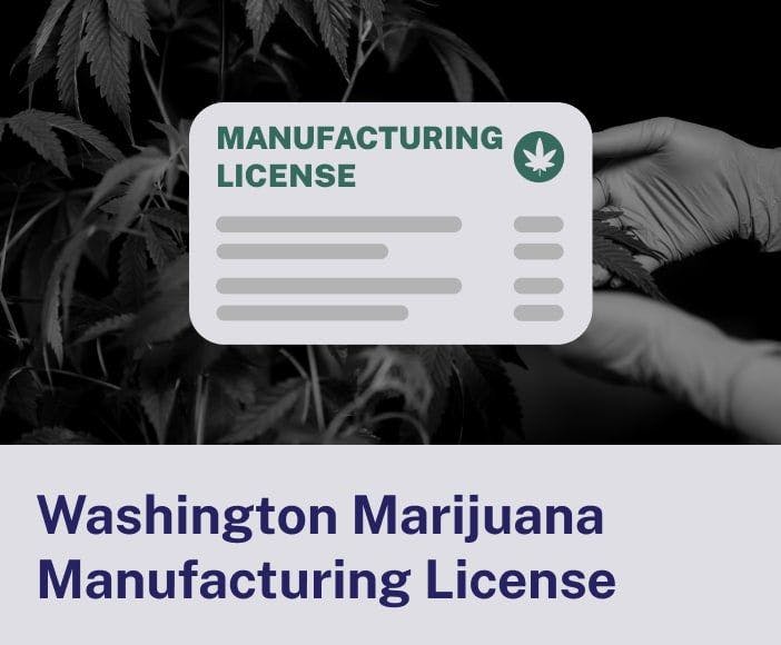 Washington Marijuana Manufacturing License